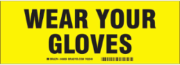 Wear Your Gloves Sign, 3.5" H x 10" W x 0.035" D, Aluminum