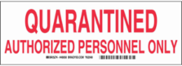 QUARANTINED Authorized Personnel Only Sign, 3.5" H x 10" W x 0.035" D
