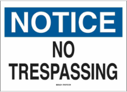NOTICE No Trespassing Sign, 10" H x 14" W x 0.1" D