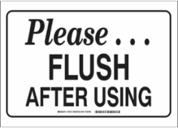 Please Flush After Using Sign, 10" H x 14" W x 0.06" D, Polystyrene