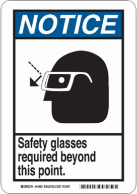 NOTICE Safety Glasses Required Beyond This Point. Sign, 10" H x 7" W x 0.035" D, Aluminum