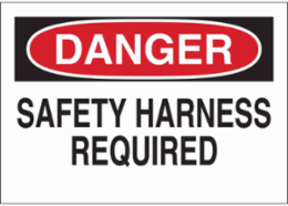 DANGER Safety Harness Required Sign, 7" H x 10" W x 0.035" D, Aluminum