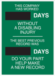 Safety Scoreboard, This Company Has Worked __Days Without A Disabling Injury, The Best Previous Record Was __Days…