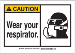 CAUTION Wear Your Respirator. Sign w/Pictogram 5/Package