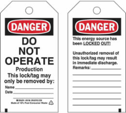 Lockout Tags: DANGER: DO NOT OPERATE Production This Lock/Tag may Only b…