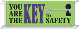 You Are The Key To Safety Sign, 4' H x 10' W x 0.055" D, Polyethylene