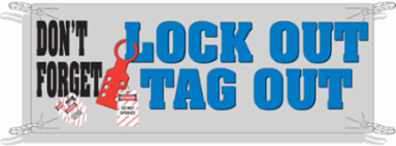 Don't Forget Lockout Tagout Sign, 4' H x 10' W x 0.055" D, Polyethylene
