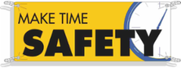 Make Time Safety Sign, 4' H x 10' W x 0.055" D, Polyethylene