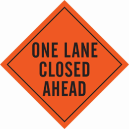 One Lane Closed Ahead Sign, 36" H x 36" W, Vinyl