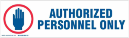 AUTHORIZED PERSONNEL ONLY Label, Blue/Red on White, 7" H x 24" W x 0.006" D
