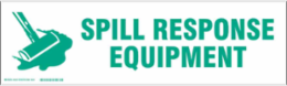 SPILL RESPONSE EQUIPMENT Label, Green on White, 7" H x 24" W x 0.006" D