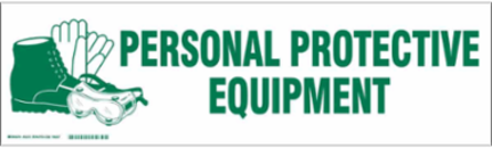 PERSONAL PROTECTIVE EQUIPMENT Label, Green on White, 7" H x 24" W x 0.006" D