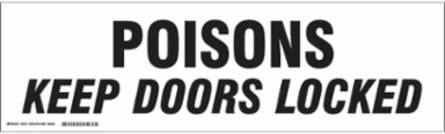 POISONS KEEP DOORS LOCKED Label, Black on White, 7" H x 24" W x 0.006" D