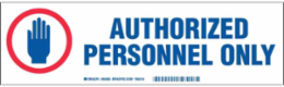 AUTHORIZED PERSONNEL ONLY Label, Blue/Red on White, 3.5" H x 12" W x 0.006" D