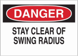 DANGER Stay Clear Of Swing Radius Sign, 10" H x 14" W x 0.035" D, Aluminum
