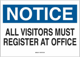 NOTICE All Visitors Must Register At Office Sign, 10" H x 14" W x 0.06" D, Polystyrene