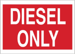 Diesel Only Sign, 7" H x 10" W x 0.006" D, Polyester