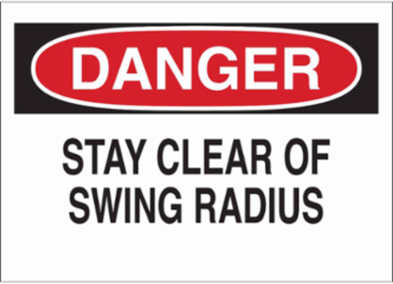 DANGER Stay Clear Of Swing Radius Sign, 10" H x 14" W x 0.006" D, Polyester