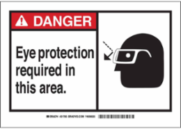 DANGER Eye Protection Required In This Area. Sign, 10" H x 14" W x 0.1" D, Fiberglass
