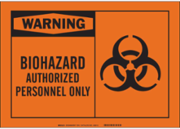 WARNING Biohazard Authorized Personnel Only Sign, 10" H x 14" W x 0.1" D, Fiberglass