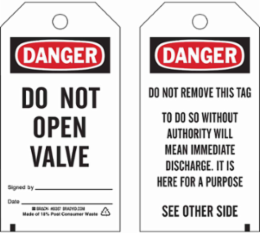 Tags: DANGER: DO NOT OPEN VALVE Signed BY: DATE: