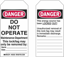 Lockout Tags: DO NOT OPERATE, DANGER this energy source has been LOCKED OUT, Unauthorized removal may result in discharge