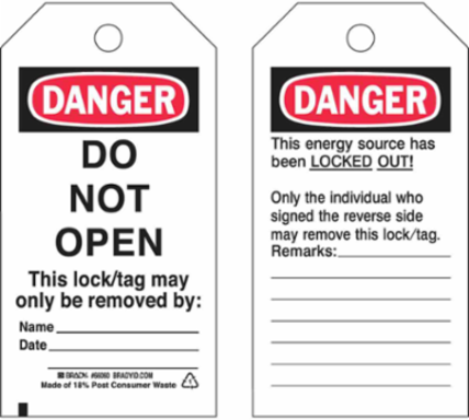 Lockout Tags: DANGER: DO NOT OPEN This lock/tag may only be removed by:Name: Date: