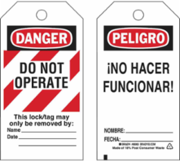 Lockout Tags: DANGER: DO NOT OPERATE This lock/tag may only be removed by: Name__Date__, English;Spanish, Striped