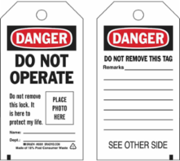 Self-Laminating Tags: DANGER: DO NOT OPERATE DO NOT REMOVE THIS LOCK IT IS HERE TO PROTECT MY LIFE, 5.75" H x 3" W