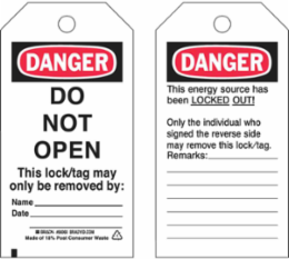 Lockout Tags: DANGER: DO NOT OPEN, DANGER This energy source has been LOCKED OUT…