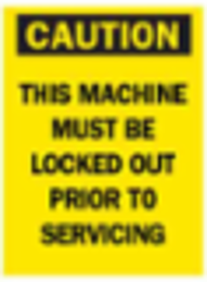 CAUTION This Machine Must Be Locked Out Prior To Servicing Sign, 7" H x 5" W x 0.025" D, Magnetic Vinyl