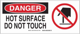 DANGER Hot Surface Do Not Touch Sign, 7" H x 17" W x 0.1" D, Fiberglass