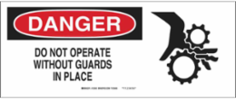 DANGER Do Not Operate Without Guards In Place Sign, 7" H x 17" W x 0.1" D, Fiberglass