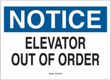 NOTICE Elevator Out Of Order Sign, 10" H x 14" W x 0.1" D, Fiberglass