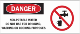 DANGER Non-Potable Water Do Not Use For Drinking, Washing Or Cooking Purposes Sign, 7" H x 17" W x 0.1" D, Fiberglass