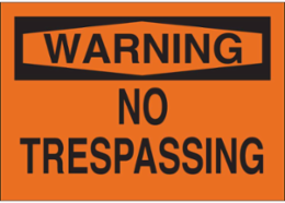 WARNING No Trespassing Sign, 10" H x 14" W x 0.1" D, Fiberglass