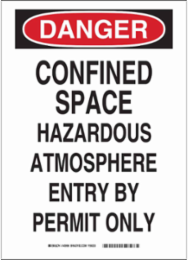 DANGER Confined Space Hazardous Atmosphere Entry By Permit Only Sign, 20" H x 14" W x 0.1" D, Fiberglass