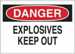 DANGER Explosives Keep Out Sign, 10" H x 14" W x 0.1" D, Fiberglass