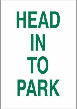 Head In To Park Sign, 18" H x 12" W x 0.1" D, Fiberglass