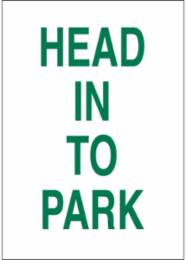 Head In To Park Sign, 18" H x 12" W x 0.1" D, Fiberglass