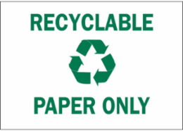 Recyclable Paper Only Sign, 7" H x 10" W x 0.1" D, Fiberglass