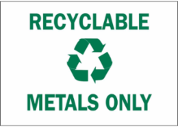 Recyclable Metals Only Sign, 10" H x 14" W x 0.1" D, Fiberglass