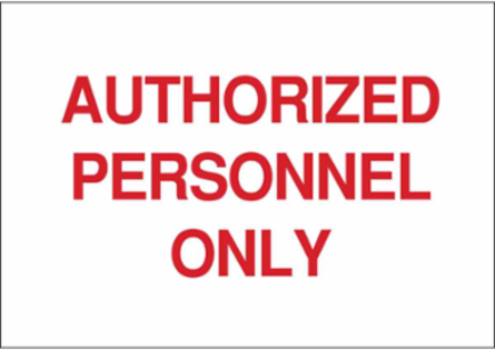 Authorized Personnel Only Sign, 10 Inch H x 14 Inch W, Fiberglass, UV Resistant