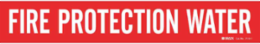 FIRE PROTECTION WATER Pipe Marker, 2.25" H x 14" W, Fits Pipes 2.5" Dia. Thru 7.875" Dia.