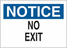 NOTICE No Exit Sign, 10" H x 14" W x 0.1" D