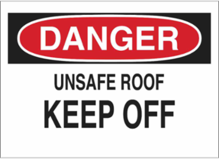 DANGER Unsafe Roof Keep Off Sign, 10" H x 14" W x 0.1" D, Fiberglass