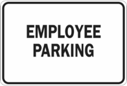 Employee Parking Sign, 12" H x 18" W x 0.1" D, Fiberglass