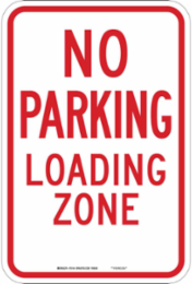 NO PARKING Loading Zone Sign, 18" H x 12" W x 0.1" D, Fiberglass