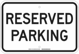Reserved Parking Sign, 12" H x 18" W x 0.1" D, Fiberglass