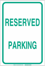 Reserved Parking Sign, 18" H x 12" W x 0.1" D, Fiberglass